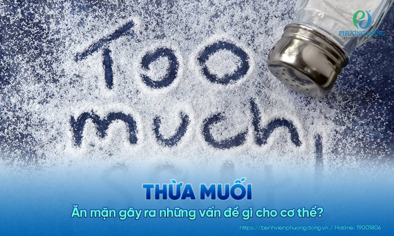 Thừa muối: Ăn mặn gây ra những vấn đề gì cho cơ thể?