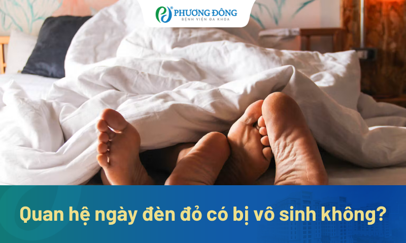 Quan hệ ngày đèn đỏ có bị vô sinh không?