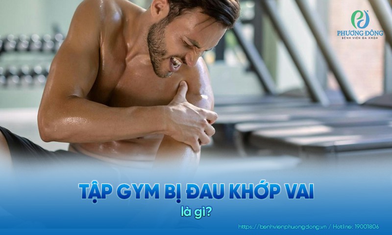 Tập gym bị đau khớp vai: Nguyên nhân và cách điều trị