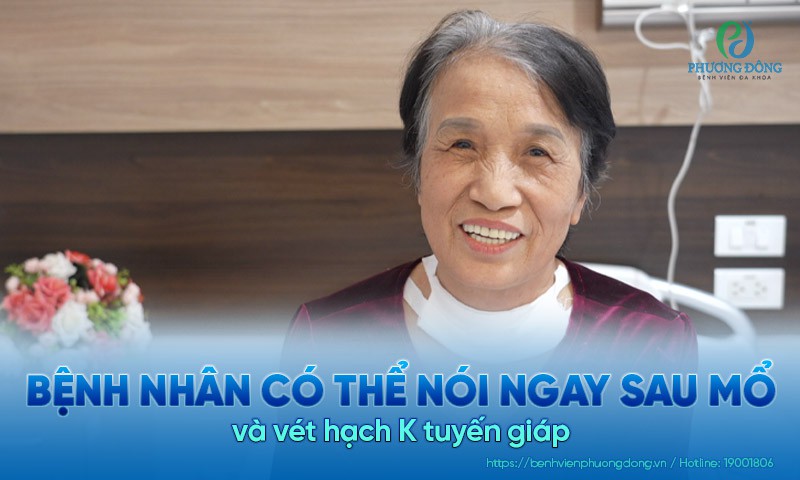 Bệnh nhân hồi phục giọng nói ngay sau ca mổ ung thư tuyến giáp