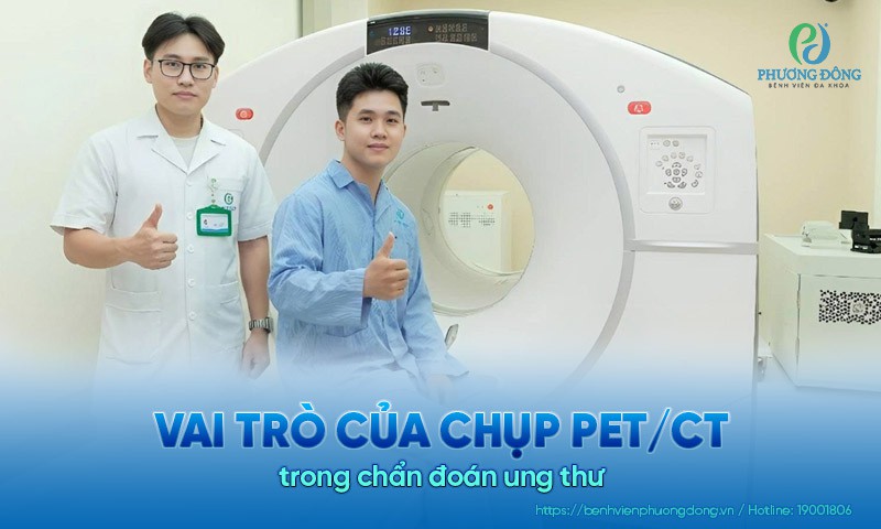 Vai trò của chụp PET/CT trong chẩn đoán ung thư: Tổng quan lâm sàng