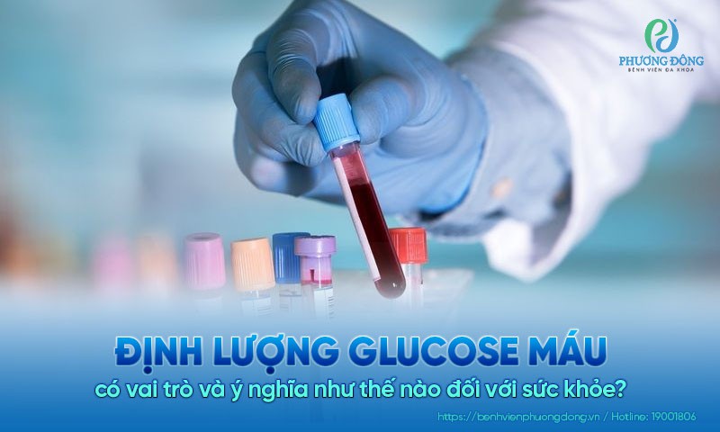 Định lượng glucose máu có vai trò và ý nghĩa như thế nào đối với sức khỏe?