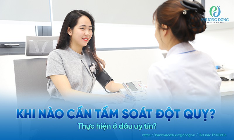 Khi nào cần tầm soát đột quỵ? Thực hiện ở đâu uy tín?