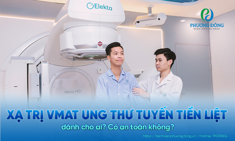 Xạ trị VMAT ung thư tuyến tiền liệt dành cho ai? Có an toàn không? 