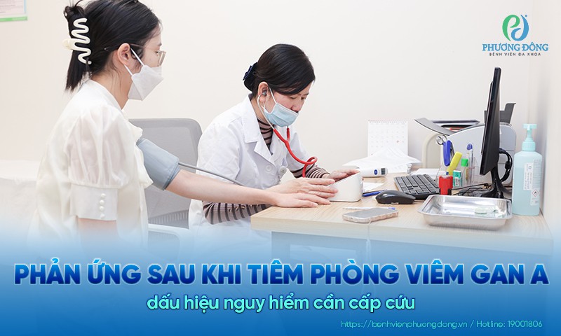 Phản ứng sau khi tiêm phòng viêm gan A khi nào cần cấp cứu y tế?