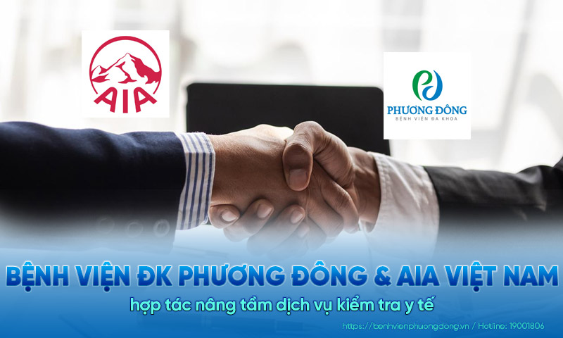 Bệnh viện Đa khoa Phương Đông x AIA Việt Nam hợp tác nâng tầm dịch vụ kiểm tra y tế