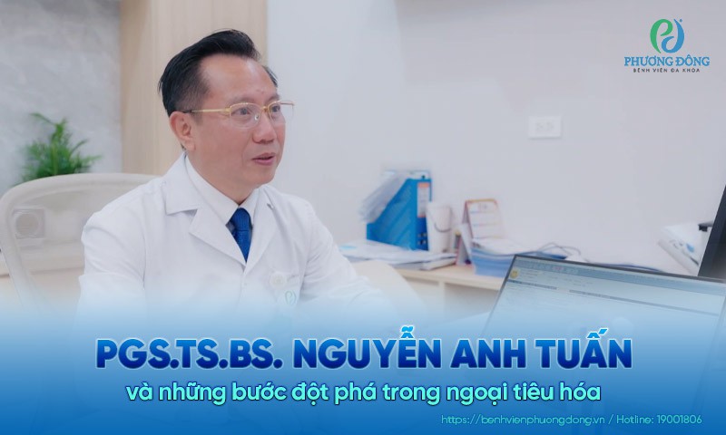 Hơn 4 thập kỷ cống hiến: PGS.TS.BS. Nguyễn Anh Tuấn và những bước đột phá trong ngoại tiêu hóa