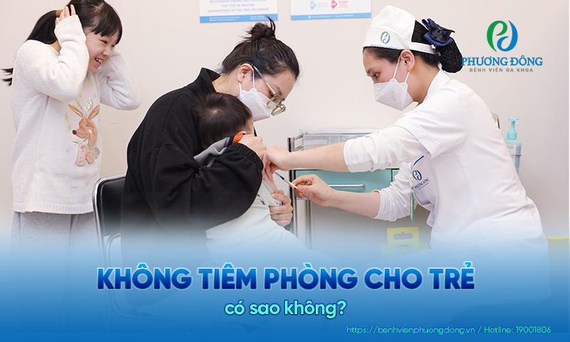 Không tiêm phòng cho trẻ có sao không? Hệ lụy khi không tiêm vaccine cho trẻ