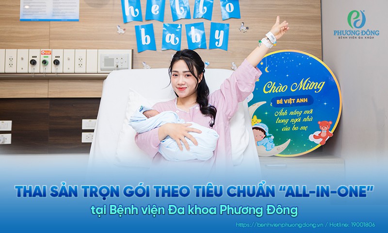 Thai sản trọn gói theo tiêu chuẩn “All-In-One” tại Bệnh viện Đa khoa Phương Đông