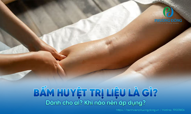 Bấm huyệt trị liệu là gì? Dành cho ai? Khi nào nên áp dụng?