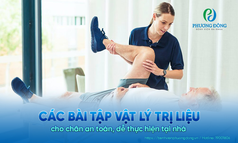 Các bài tập vật lý trị liệu cho chân an toàn, dễ thực hiện tại nhà 