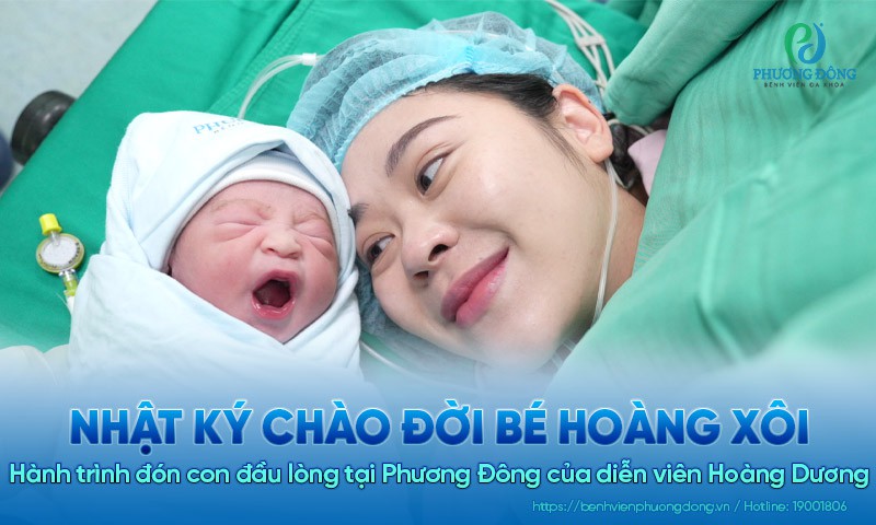 Nhật ký chào đời bé Hoàng Xôi: Hành trình đón con đầu lòng tại Phương Đông của diễn viên Hoàng Dương