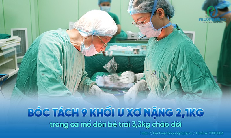 Bóc tách 9 khối u xơ nặng 2,1kg trong ca mổ đón bé trai 3,3kg chào đời