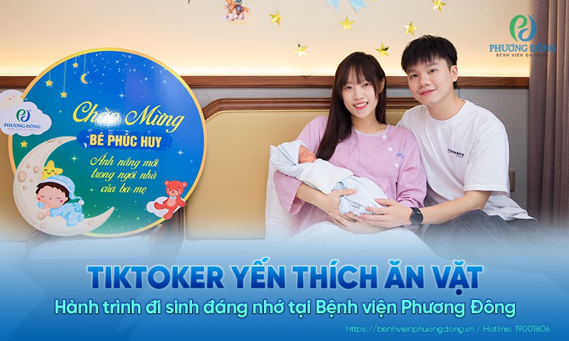 Hành trình đi sinh đáng nhớ của Tiktoker Yến Thích Ăn Vặt tại Bệnh viện Phương Đông