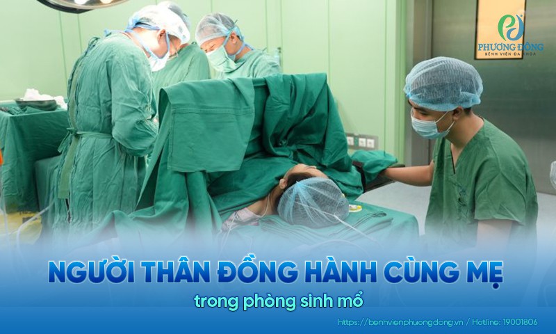 Người thân đồng hành cùng mẹ trong phòng sinh mổ - Cùng mẹ đón con yêu 