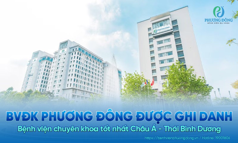 Phương Đông thuộc nhóm bệnh viện Việt Nam đầu tiên được ghi danh 'Bệnh viện chuyên khoa tốt nhất Châu Á - TBD'