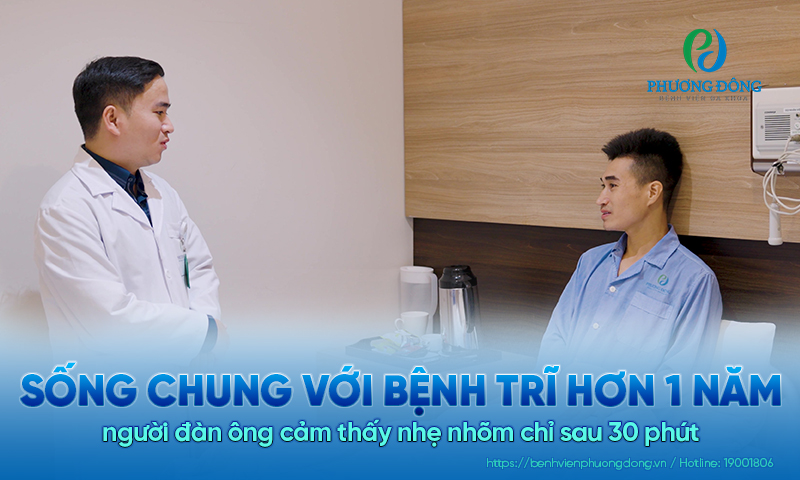 Sống chung với bệnh trĩ hơn 1 năm, người đàn ông cảm thấy nhẹ nhõm chỉ sau 30 phút 