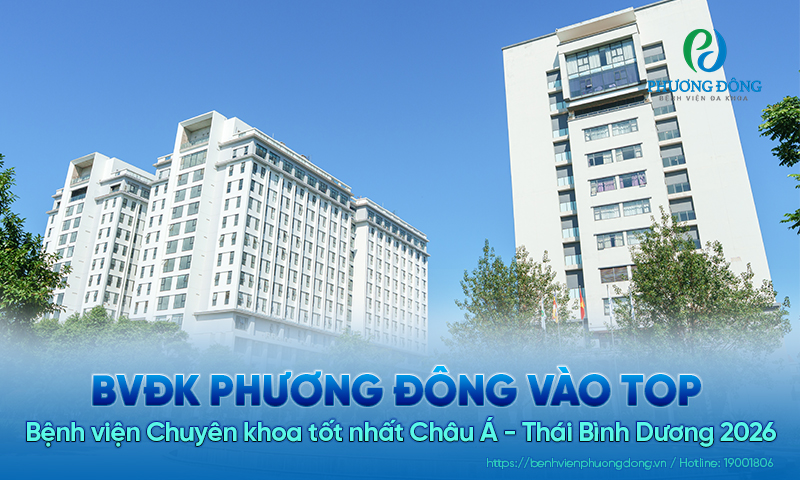BVĐK Phương Đông vào Top Bệnh viện Chuyên khoa tốt nhất Châu Á - Thái Bình Dương 2026