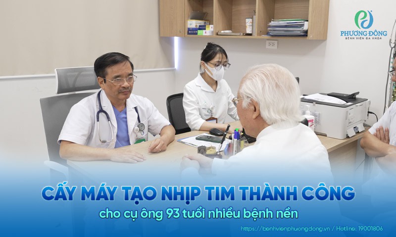 Cấy máy tạo nhịp tim thành công cho cụ ông 93 tuổi nhiều bệnh nền| Bệnh viện Đa khoa Phương Đông