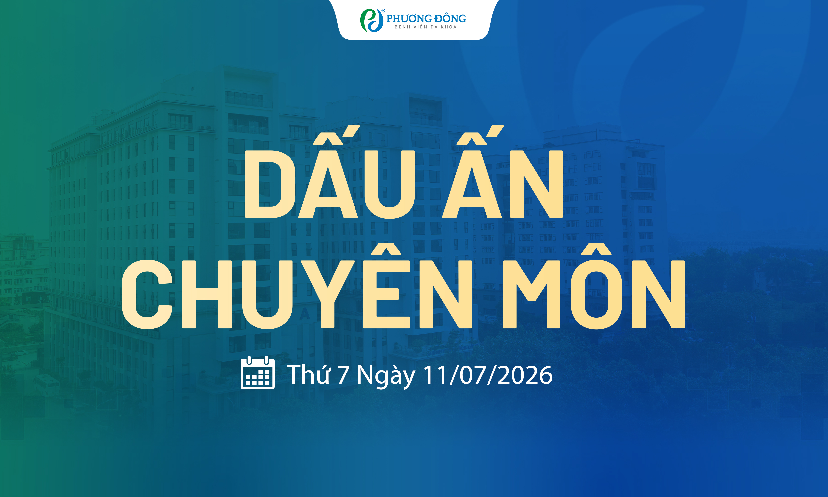 DẤU ẤN CHUYÊN MÔN | Thứ 7 ngày 11.07.2026