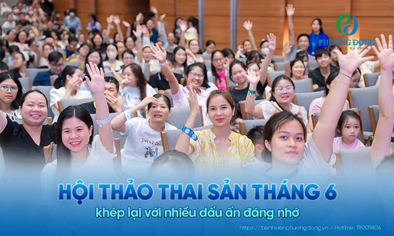 Hội thảo thai sản tháng 6 khép lại với nhiều dấu ấn đáng nhớ