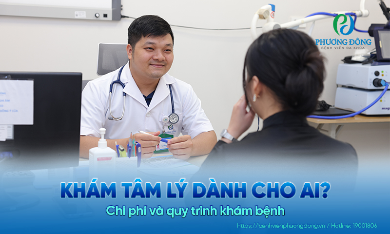 Khám tâm lý dành cho ai? Chi phí và quy trình khám bệnh  