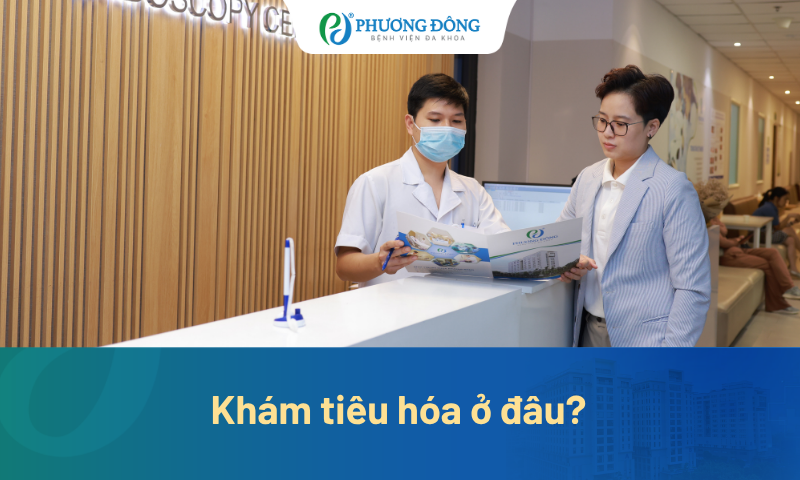 Khám tiêu hóa ở đâu tốt tại khu vực Bắc Từ Liêm? Các bước khám gồm những gì?