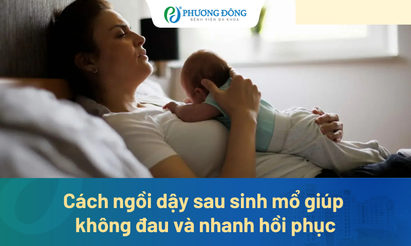 Bật mí cách ngồi dậy sau sinh mổ giúp không đau và nhanh hồi phục