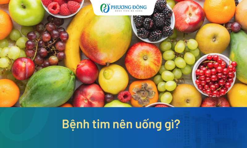 Bệnh tim nên uống gì? 5 loại thức uống nên bổ sung