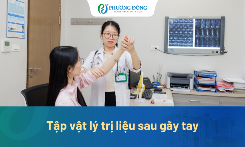 Tập vật lý trị liệu sau gãy tay: Những điều cần biết trong quá trình hồi phục 