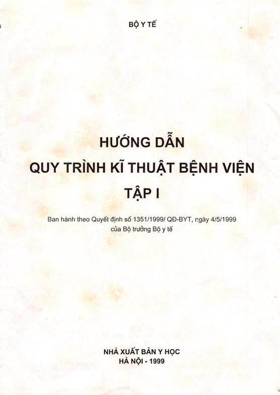 Hướng dẫn quy trình Kỹ thuật Bệnh viện- Tập 1.1- QĐ 1351.1999