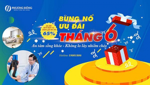 Tổng hợp các chương trình ưu đãi tháng 6 tại BVĐK Phương Đông