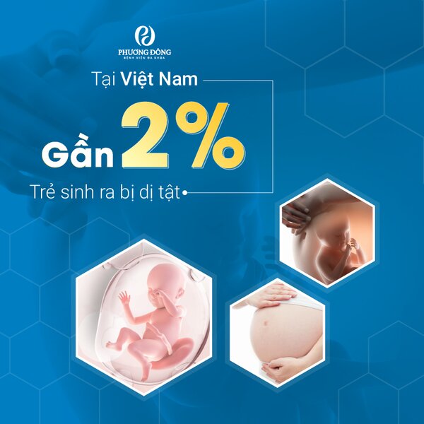 Tỷ lệ dị tật thai nhi tại Việt Nam lên tới 2%